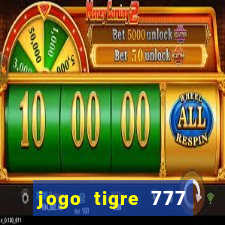 jogo tigre 777 como jogar